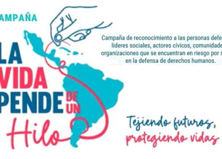 Campaña “La vida pende de un hilo”: balance regional y desafíos 2026 en la defensa de los derechos humanos
