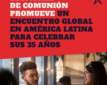 Un camino de regeneración: 35 años de Economía de Comunión