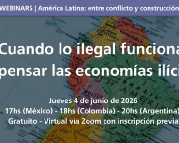Webinar | Cuando lo ilegal funciona: repensar las economías ilícitas