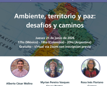 Webinar | Ambiente, Territorio y Paz: desafíos y caminos